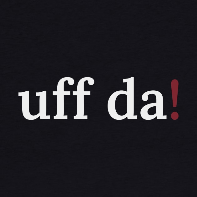 Uff da! by Sabatico Designs